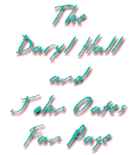 The Daryl Hall
and John Oates Fan Page